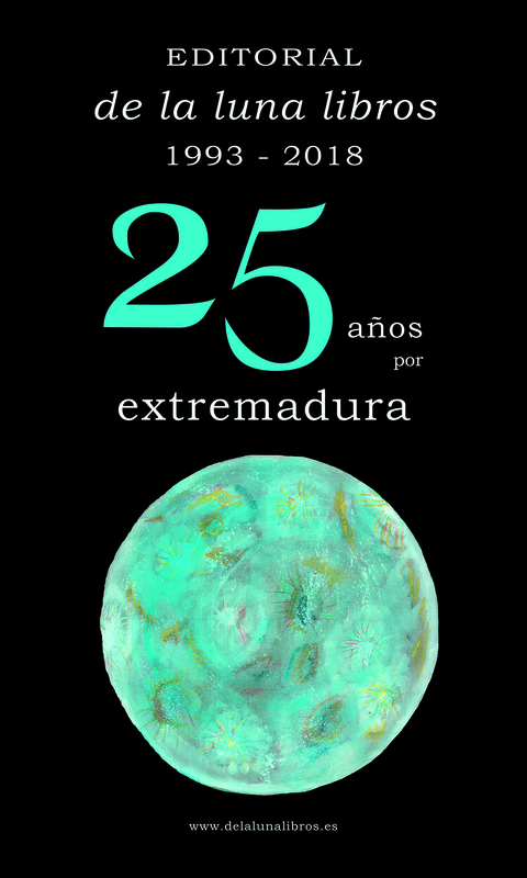 De la luna Libros celebra sus bodas de plata con Extremadura