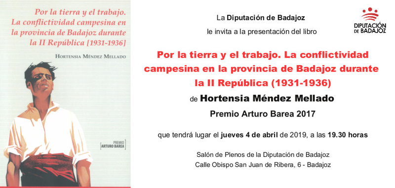 Presentación del libro ''Por la tierra y el trabajo. La conflictividad campesina en Badajoz durante la II República'', Premio Arturo Barea 2017