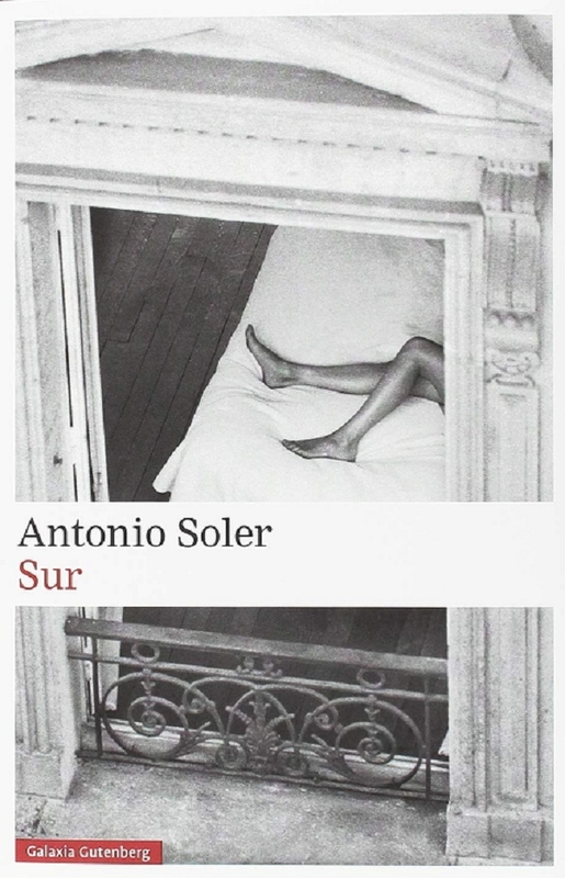 ''Sur'', de Antonio Soler, Premio Dulce Chacón de Narrativa Española 2019