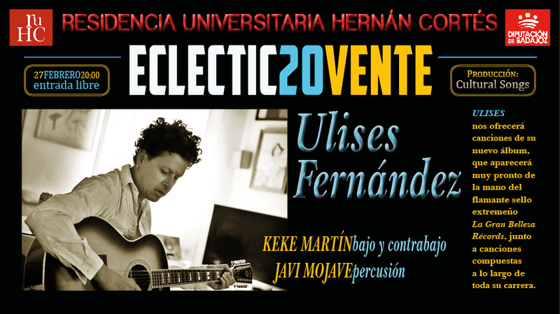 Ulises Fernández actúa en la R.U. Hernán Cortés dentro del ciclo de música ECLECTIC20VENTE