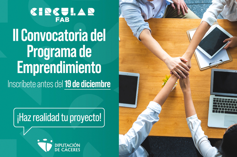 Abierto el plazo para presentar candidaturas a la II Convocatoria del Programa de Emprendimiento de la Red Circular Fab de la Diputación de Cáceres