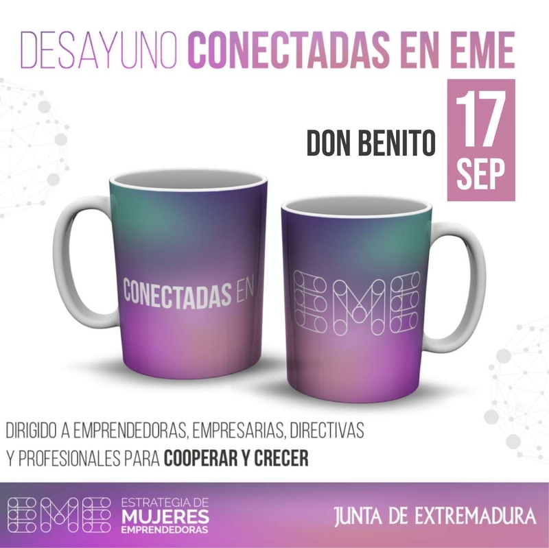 La Dirección General de Empresa celebrará el 17 de septiembre en Don Benito el octavo desayuno de la red profesional 'Conectadas en EME'