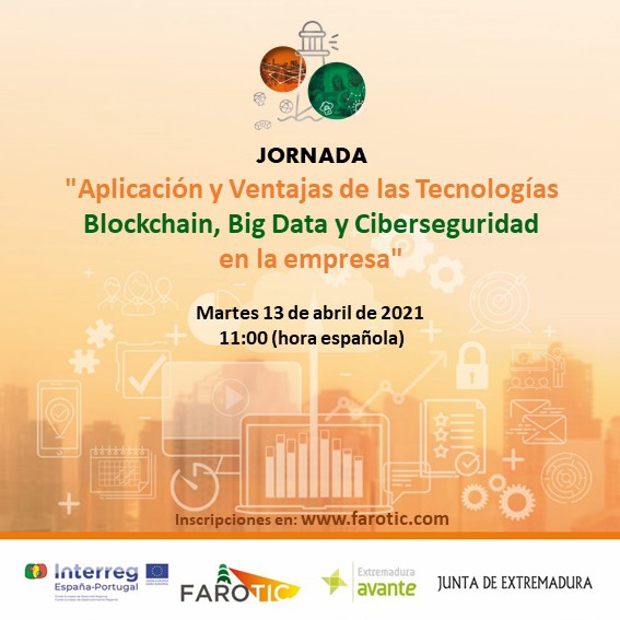 Extremadura Avante organiza una jornada sobre la aplicación de las tecnologías Blockchain, Big Data y Ciberseguridad en la empresa