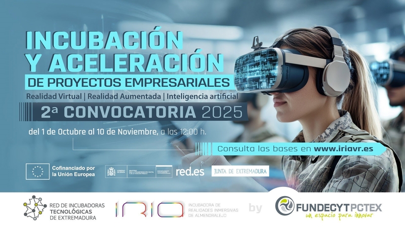 La Incubadora de Realidades Inmersivas IRIA abre la segunda convocatoria para proyectos empresariales el 1 de octubre