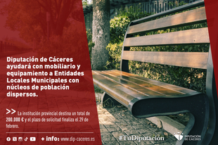 Diputación de Cáceres convoca ayudas para mobiliario y equipamiento a Entidades Locales Municipales con núcleos de población dispersos